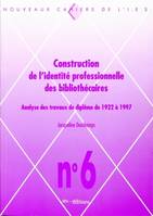 Construction de l'identité professionnelle des bibliothécaires, Analyse des travaux de diplôme de 1922 à 1997