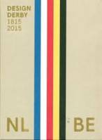 Design Derby, Netherlands - Belgium (1815-2015)