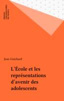 L'École et les représentations d'avenir des adolescents