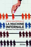 La machine infernale, Racontez-moi Pôle Emploi