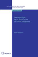 Le rôle politique de la Cour de justice de l'Union européenne