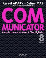 Communicator - 8e éd. - Toute la communication à l'ère digitale !, Toute la communication à l'ère digitale !