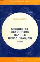 Guerre et révolution dans le roman français, de 1919 à 1939