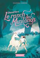 7, Le ranch des Mustangs - Cheval libre