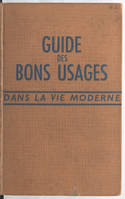 Guide des bons usages dans la vie moderne