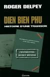 Dien Bien Phu - histoire d'une trahison, histoire d'une trahison