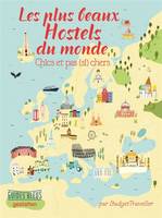 Guide Bleu les plus beaux Hostels du monde, Chics et pas (si) chers