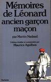 Mémoires de Léonard, ancien garçon maçon [Paperback] Nadaud, Martin and Agulhon, Maurice