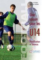 Football - Une saison pour les U14, Planification et séances