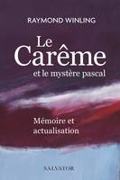 Le carême et le mystère pascal, Mémoire et actualisation