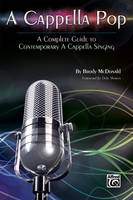 A Cappella Pop, A Complete Guide to Contemporary A Cappella Singing