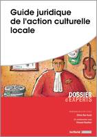 Guide juridique de l'action culturelle locale