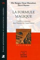 La formule magique, Conflits et consensus dans l'élection du conseil fédéral