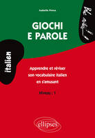 Giochi e parole, Apprendre et réviser le vocabulaire italien en s'amusant, Livre