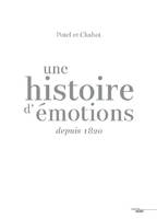 Une histoire d'émotions, Depuis 1820