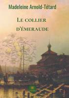 Le collier d'émeraude, Roman