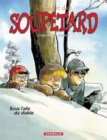 Le cadet des Soupetard., 6, CADET SOUPETARD ANC.EDITION T6 SOUS L'AILE DU DIABLE