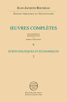 Oeuvres complètes / Jean-Jacques Rousseau, 5, Écrits politiques et économiques