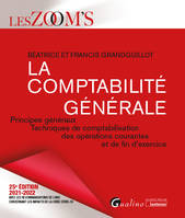 La comptabilité générale, Principes généraux, techniques de comptabilisation des opérations courantes et de fin d'exercice