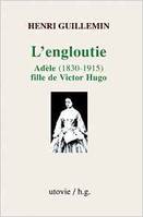 L'engloutie, Adèle, 1830-1915,  fille de victor hugo