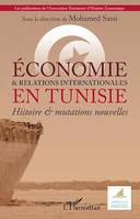 Économie & et relations internationales en Tunisie, Histoire & mutations nouvelles