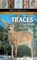 Traces d'animaux du Québec - Guide d'identification, Guide d'identification