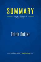 Summary: Think Better, Review and Analysis of Hurson's Book