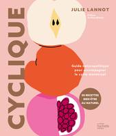 Cyclique, Guide naturopathique pour accompagner le cycle menstruel