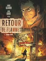 Retour de flammes - Tome 02, Le dernier des six