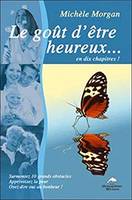 Le Goût d'être heureux... en dix chapitres !, en dix chapitres !