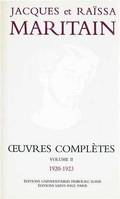 Œuvres complètes /Jacques et Raïssa Maritain, 9, Oeuvres complètes Maritain II