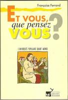 Et vous,que pensez-vous? L'université populaire Quart Monde, l'université populaire Quart-monde