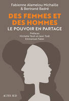 Des Femmes et des Hommes. Le pouvoir en partage