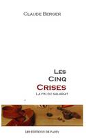 LES CINQ CRISES