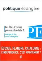 Politique Etrangere N°4-2013 : Les Etats D'Europe Peuvent-Ils Eclater ?