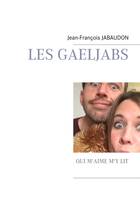 Les Gaeljabs, Qui m'aime m'y lit