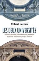 Les deux universités - Postmodernisme, néo-féminisme, wokisme et autres doctrines contre la science