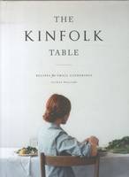 The Kinfolk Table /anglais