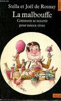 La malbouffe comment se nourrir pour mieux vivre - Collection points actuels n°46.