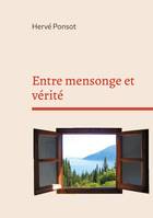 Entre mensonge et vérité, Au fil de la Bible et de l'actualité