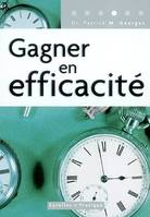 Gagner en efficacité, un guide pratique, pour tous, pour tous les jours