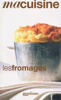 MA CUISINE : LES FROMAGES