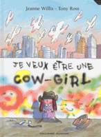 Je veux être une cow-girl