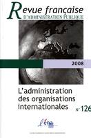 L'administration des organisations internationales