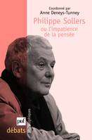 Philippe Sollers, ou l'impatience de la pensée