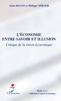 L'économie entre savoir et illusion, Critique de la raison économique