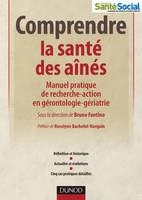 Comprendre la santé des aînés, Manuel pratique de recherche-action en gérontologie-gériatrie