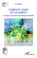 Corps et âmes du mazdéen, Le lexique zoroastrien de l'eschatologie individuelle