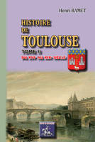 2, Histoire de Toulouse, Tome 2 : du XVIe au XIXe siècle