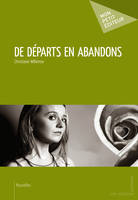 De départs en abandons